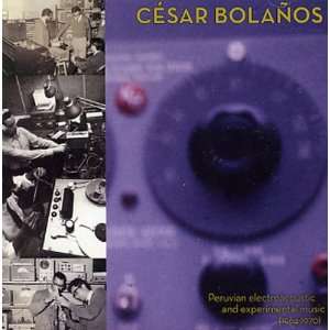   & Experimental Music (1964 1970) Cesar Bolanos, various Music