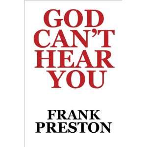  God Cant Hear You (9781606724095) Frank Preston Books