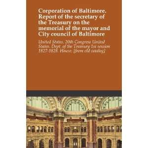  Corporation of Baltimore. Report of the secretary of the 