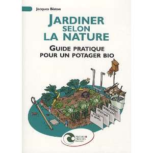  Jardiner selon la nature  Guide pratique pour un potager 