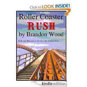 Roller Coaster Rush Brandon Wood  Kindle Store