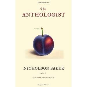  The Anthologist A Novel (Hardcover) Nicholson Baker 