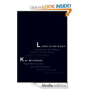 Listen to the Heart Kay Williamson  Kindle Store