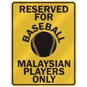   FOR  B ASEBALL MALAYSIAN PLAYERS ONLY  PARKING SIGN COUNTRY MALAYSIA