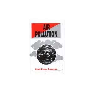 Air Pollution (9788131303337) Ashok Kumar Srivastava 
