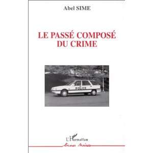  Le Passe Compose du Crime (French Edition) (9782738445506 