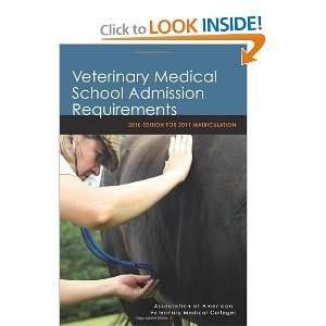  Veterinary Medical SchoolAdmissionRequirements byAAVMC 