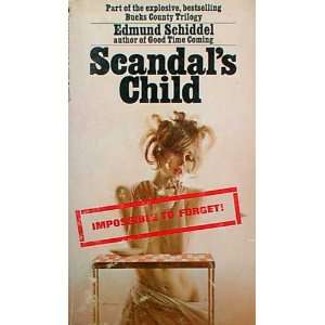  Scandals Child (Bucks County Trilogy) Edmund Schiddel 
