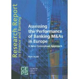  Assessing the Performance of Banking M& as in Europe A 