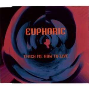  Teach me how to live [Single CD] Euphoric Music