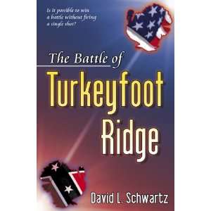   Battle of Turkeyfoot Ridge (9780741428561) David L. Schwartz Books