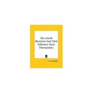  The Jewish Mysteries and Their Influence Upon Freemasonry 