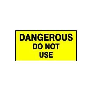  Labels DANGEROUS DO NOT USE Adhesive Dura Vinyl   Each 1 1 
