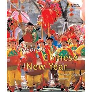 New Year With Fireworks, Dragons, and Lanterns [CELEBRATE CHINESE NEW 