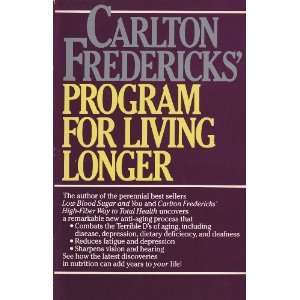  Carlton Fredericks Program for living longer 