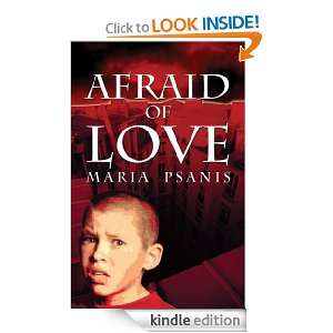 Afraid of Love Maria Psanis  Kindle Store