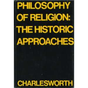 Philosophy of Religion The Historic Approaches Philosophy of Religion 