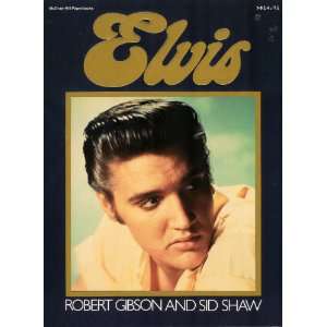  Elvis, a King Forever (9780070565180) Robert Gibson, Sid 