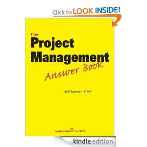 The Project Management Answer Book Jeff Furman  Kindle 
