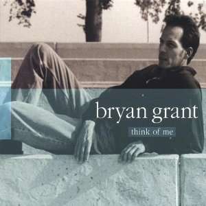  Think Of Me Bryan Grant Music