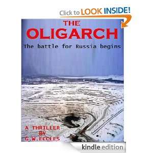 The Oligarch A Thriller G.W. Eccles  Kindle Store