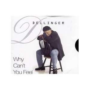  Why Cant You Feel Dellinger Music