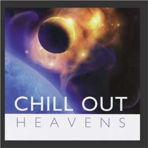  Chill Out   Heavens Global Journey Music