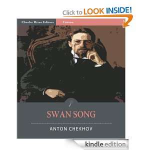 Swan Song (Illustrated) Anton Chekhov, Charles River Editors  