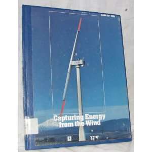   CAPTURING ENERGY FROM THE WIND, NASA SP 455 James L. Schefter Books
