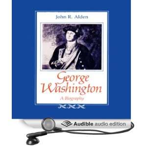  George Washington A Biography (Audible Audio Edition 