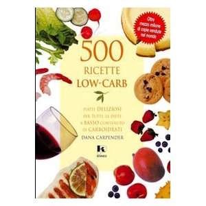  Cinquecento ricette low carb (9788890119910) Dana 