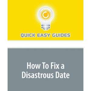  How To Fix a Disastrous Date (9781440010170) Quick Easy 