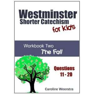  Westminster Shorter Catechism for Kids Workbook Two The 