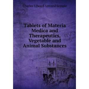 Tablets of Materia Medica and Therapeutics, Vegetable and 