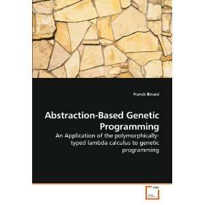  Abstraction Based Genetic Programming An Application of 