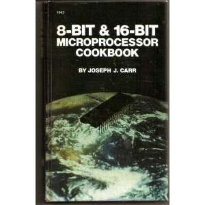  8 Bit and 16 Bit Microprocessor Cookbook (9780830606436 