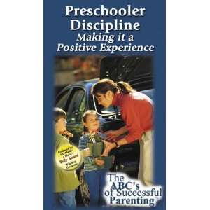 Preschooler Discipline Making it a Positive Experience (Program #2 