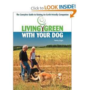  Living Green With Your Dog The Complete Guide to Raising 