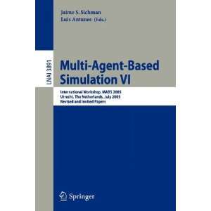  Multi Agent Based Simulation VI (9783540822653) Books