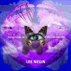  Reflections of Waking Dreams Lee Negin Music