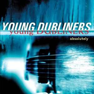  Absolutely Young Dubliners Music