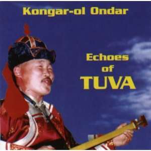  Echos Of TUVA Kongar ol Ondar Music