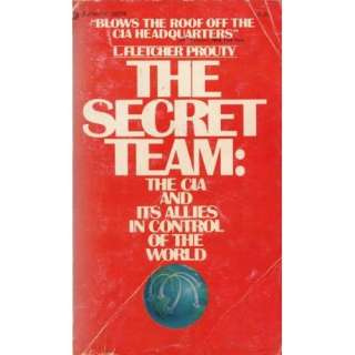  The Secret Team (9780345237767) L. Fletcher Prouty Books