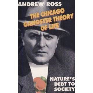 The Chicago Gangster Theory of Life Natures Debt to Society by 