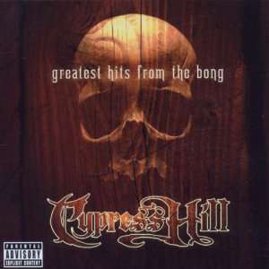  Greatest Hits From the Bong Cypress Hill Music
