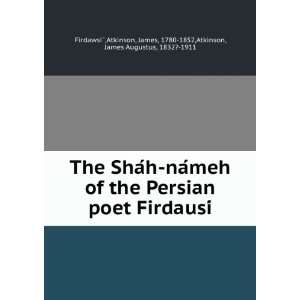  The ShaÌh naÌmeh of the Persian poet FirdausiÌ 