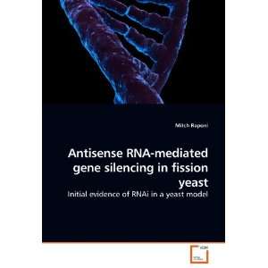   yeast Initial evidence of RNAi in a yeast model (9783639215311