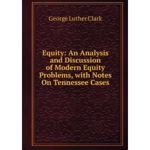  Equity An Analysis and Discussion of Modern Equity 