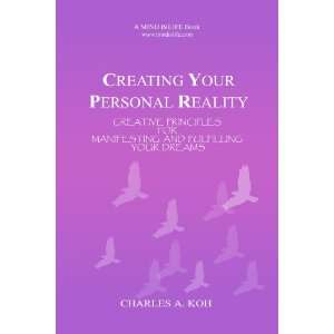   Manifesting and Fulfilling Your Dreams (9789810852467) Charles A. Koh