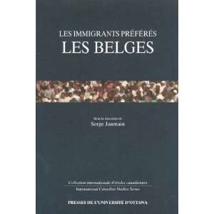  Immigrants Preferes Les Belges (French Edition 